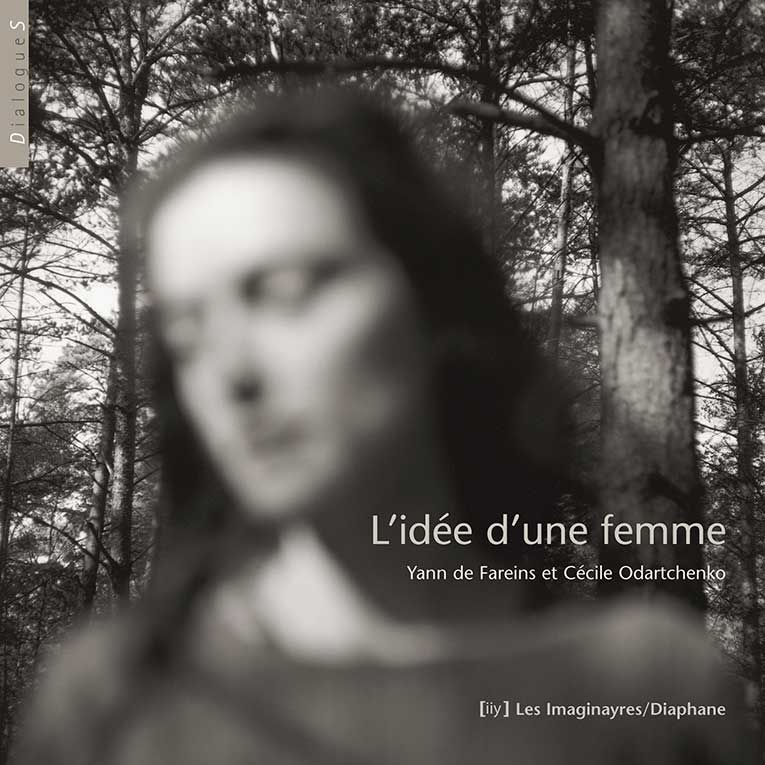 L’idée d’une femme - Yann De Fareins