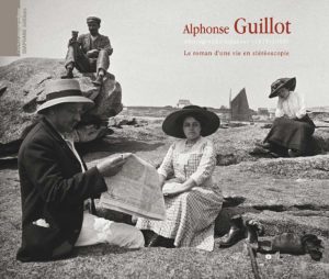 Le roman d’une vie en stéréoscopie - Alphonse Guillot