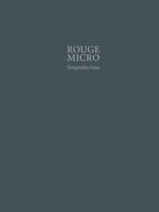 Rouge Micro - TempsMachine